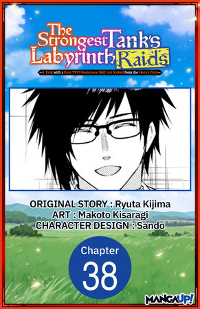 The Strongest Tank's Labyrinth Raids -A Tank with a Rare 9999 Resistance Skill Got Kicked from the Hero's Party- #038 by Ryuta Kijima and Makoto Kisaragi
