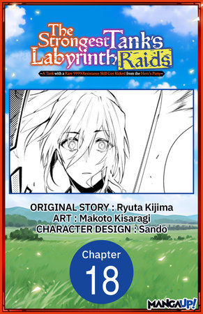 The Strongest Tank's Labyrinth Raids -A Tank with a Rare 9999 Resistance Skill Got Kicked from the Hero's Party- #018 by Ryuta Kijima and Makoto Kisaragi