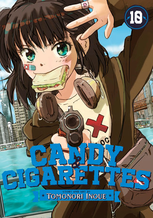 CANDY AND CIGARETTES Vol. 10 by Tomonori Inoue
