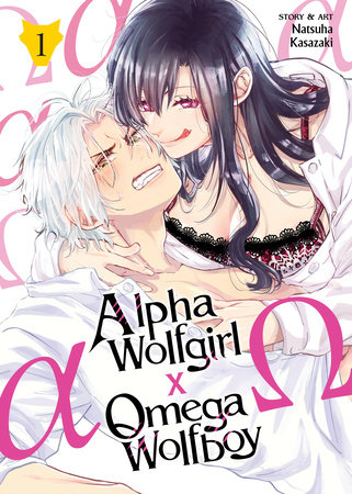 Alpha Wolfgirl x Omega Wolfboy Vol. 1 by Natsuha Kasazaki