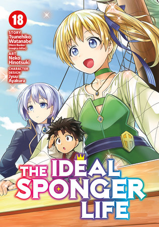 The Ideal Sponger Life Vol. 18 by Tsunehiko Watanabe