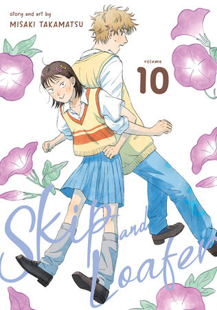 Skip and Loafer Vol. 10 by Misaki Takamatsu
