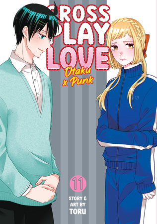 Crossplay Love: Otaku x Punk Vol. 11 by Toru