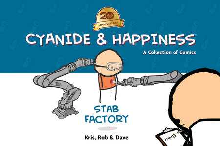 Cyanide & Happiness: Stab Factory (20th Anniversary Edition) by 