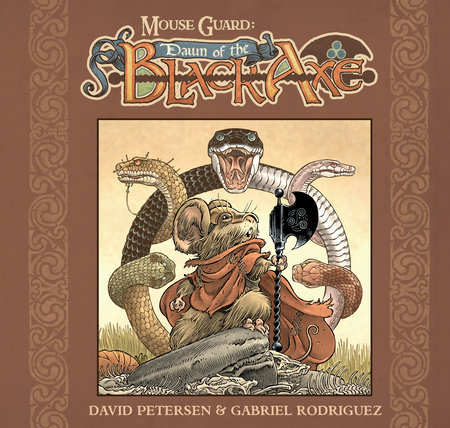 Mouse Guard: Dawn of the Black Axe by David Petersen