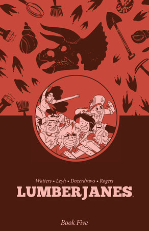 Lumberjanes Book Five by Shannon Watters, ND Stevenson and Kat Leyh