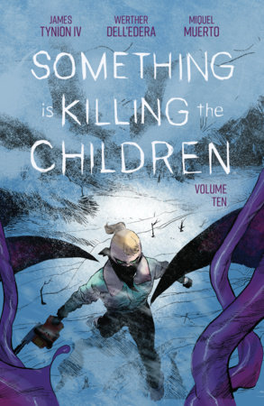 Something is Killing the Children Vol. 10 by James Tynion IV