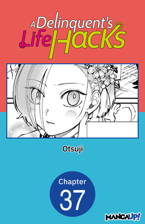 A Delinquent's Life Hacks #037 by Otsuji