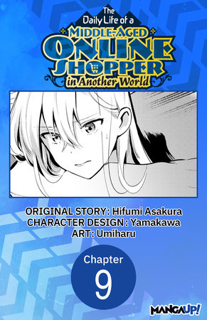 The Daily Life of a Middle-Aged Online Shopper in Another World #009 by Hifumi Asakura and Umiharu