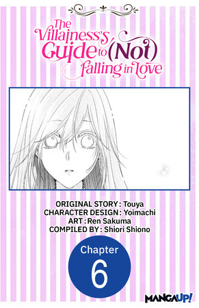 The Villainess's Guide to (Not) Falling in Love #006 by Touya, Yoimachi and Ren Sakuma