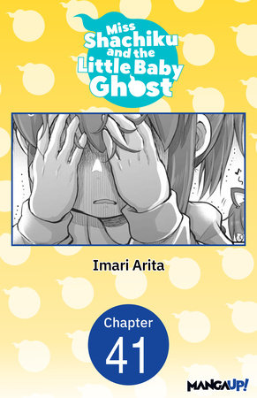 Miss Shachiku and the Little Baby Ghost #041 by Imari Arita