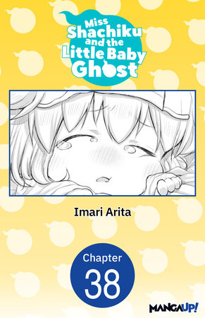Miss Shachiku and the Little Baby Ghost #038 by Imari Arita