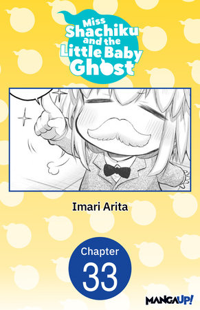 Miss Shachiku and the Little Baby Ghost #033 by Imari Arita