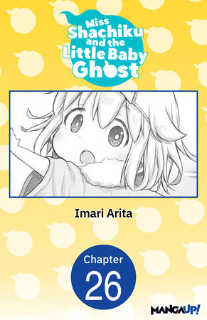 Miss Shachiku and the Little Baby Ghost #026 by Imari Arita