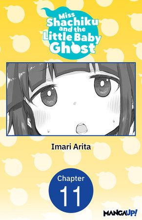 Miss Shachiku and the Little Baby Ghost #011 by Imari Arita