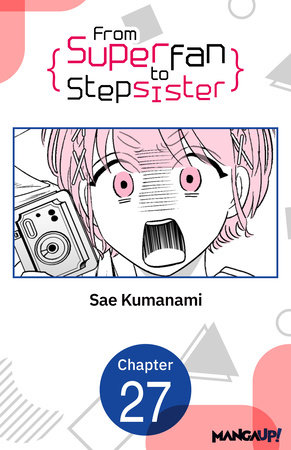 From Superfan to Stepsister #027 by Sae Kumanami