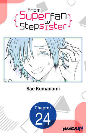 From Superfan to Stepsister #024 by Sae Kumanami