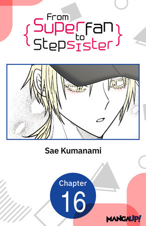 From Superfan to Stepsister #016 by Sae Kumanami
