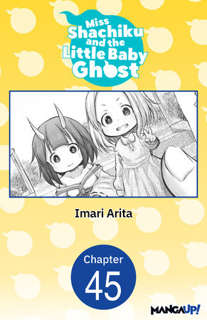 Miss Shachiku and the Little Baby Ghost #045 by Imari Arita