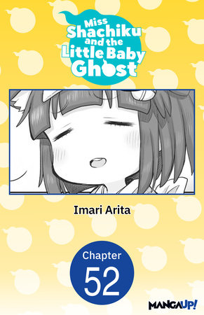Miss Shachiku and the Little Baby Ghost #052 by Imari Arita