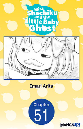 Miss Shachiku and the Little Baby Ghost #051 by Imari Arita