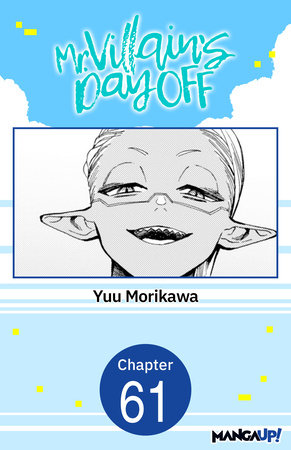 Mr. Villain's Day Off #061 by Yuu Morikawa