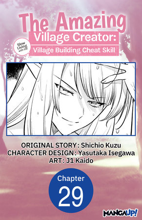 The Amazing Village Creator: Slow Living with the Village Building Cheat Skill #029 by Shichio Kuzu and j1 Kaido