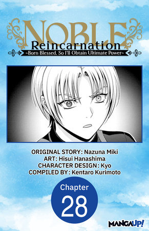 Noble Reincarnation ~Born Blessed, So I'll Obtain Ultimate Power~ #028 by Nazuna Miki and Hisui Hanashima