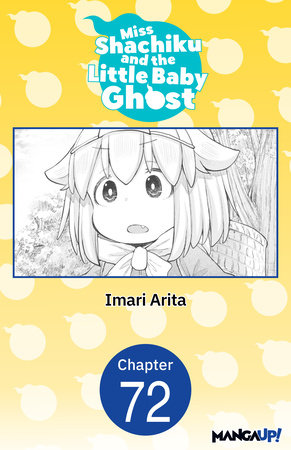 Miss Shachiku and the Little Baby Ghost #072 by Imari Arita