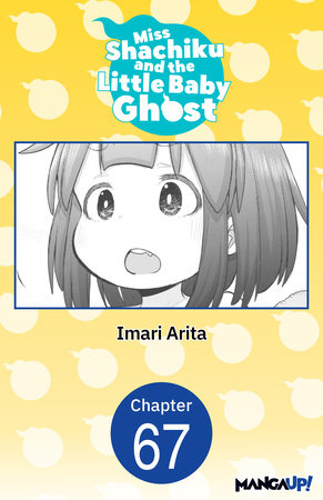 Miss Shachiku and the Little Baby Ghost #067 by Imari Arita