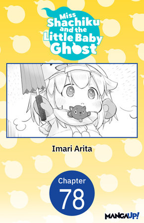 Miss Shachiku and the Little Baby Ghost #078 by Imari Arita