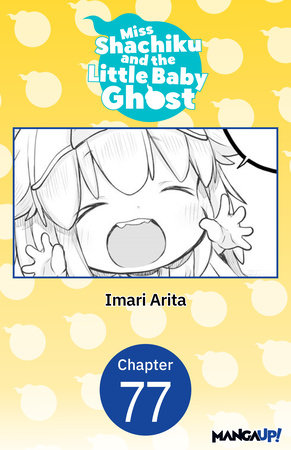 Miss Shachiku and the Little Baby Ghost #077 by Imari Arita