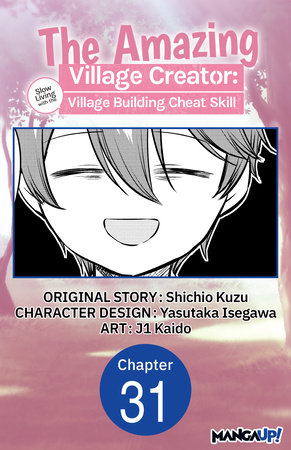 The Amazing Village Creator: Slow Living with the Village Building Cheat Skill #031 by Shichio Kuzu and Kaido, j1