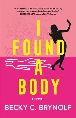 I Found a Body by Becky C. Brynolf