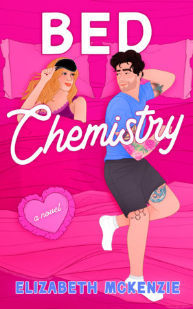 Bed Chemistry by Elizabeth Mckenzie