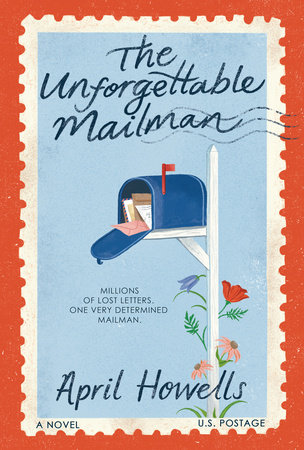 The Unforgettable Mailman by April Howells