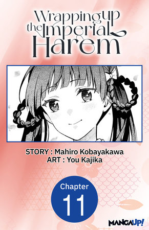 Wrapping up the Imperial Harem #011 by Mahiro Kobayakawa, You Kajika