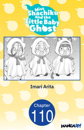 Miss Shachiku and the Little Baby Ghost #110 by Imari Arita