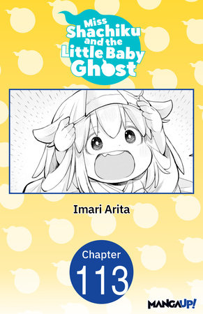 Miss Shachiku and the Little Baby Ghost #113 by Imari Arita