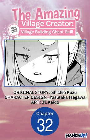The Amazing Village Creator: Slow Living with the Village Building Cheat Skill #032 by Shichio Kuzu and Kaido, j1