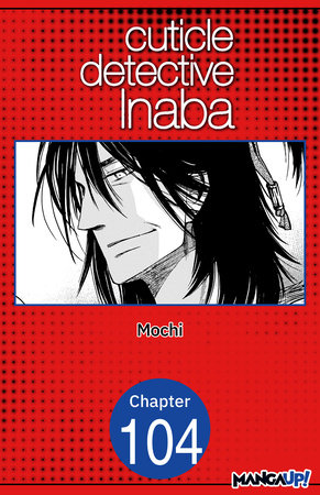 Cuticle Detective Inaba #104 by Mochi