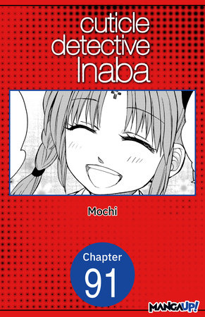 Cuticle Detective Inaba #091 by Mochi