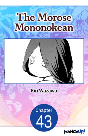 The Morose Mononokean #043 by Kiri Wazawa