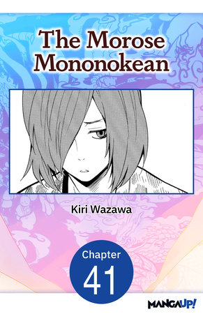 The Morose Mononokean #041 by Kiri Wazawa