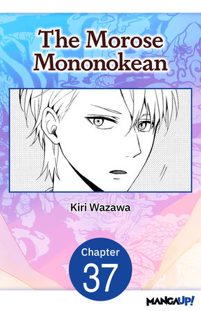 The Morose Mononokean #037 by Kiri Wazawa