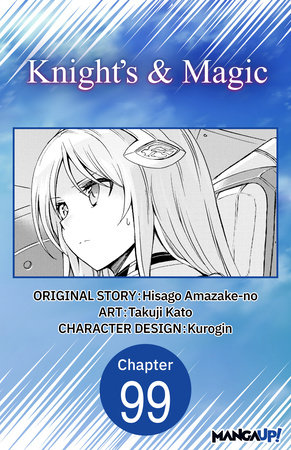Knight's & Magic #099 by Hisago Amazake-No and Takuji Kato