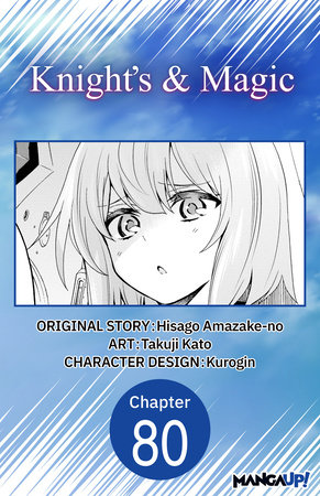 Knight's & Magic #080 by Hisago Amazake-No and Takuji Kato