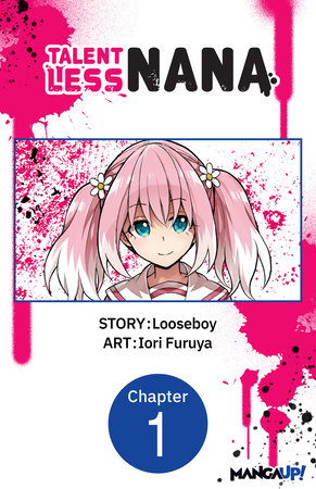 Talentless Nana #001 by Looseboy and Iori Furuya