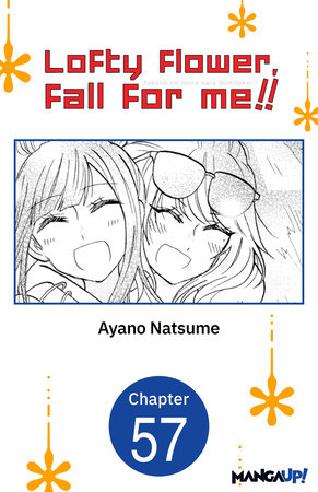 Lofty Flower, fall for me!! #057 by Ayano Natsume