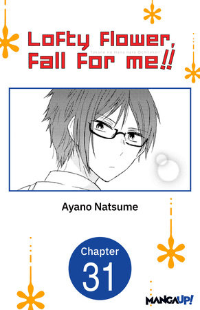 Lofty Flower, fall for me!! #031 by Ayano Natsume